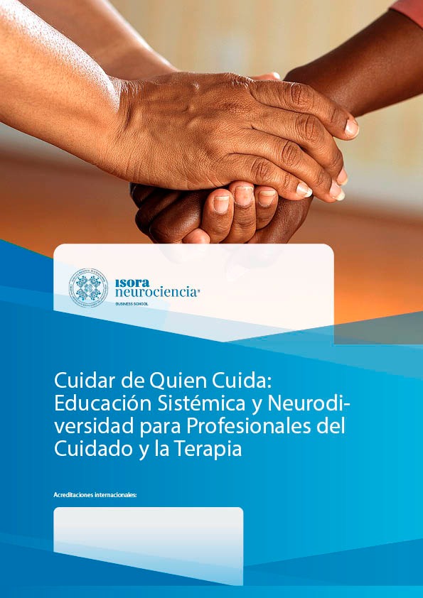 Cuidar de Quien Cuida: Educación Sistémica y Neurodiversidad para Profesionales del Cuidado y la Terapia